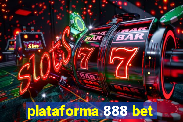 plataforma 888 bet